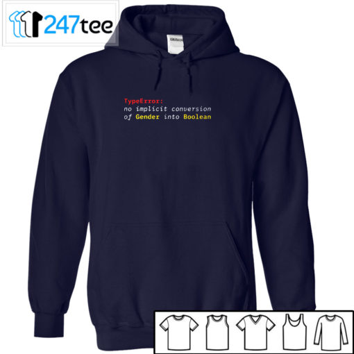 Typeerror no implicit conversion of gender into Boolean T-shirt, Hoodie