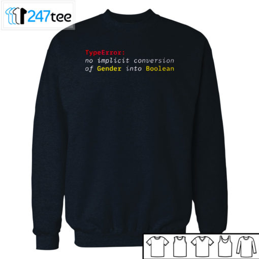 Typeerror no implicit conversion of gender into Boolean T-shirt, Hoodie