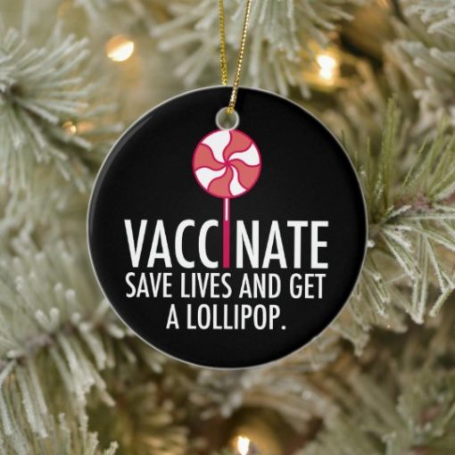 Vaccinate Save Lives Get a Lollipop Vaccine Circle Ornament