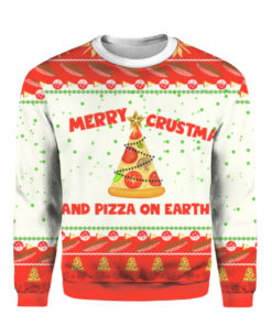 Merry Crustmas and pizza on earth Christmas sweater