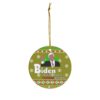 Biden the quicker fucker upper Ornament