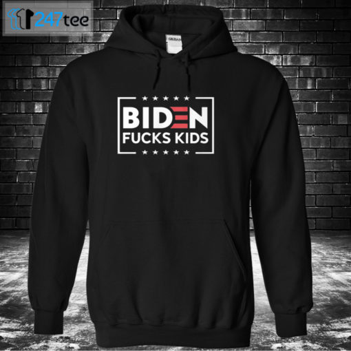 Hoodie Biden Fucks Kids T shirt Hoodie