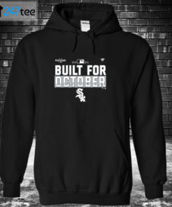 Hoodie Chicago White Sox 2021 Postseason Built for October T Shirt 1