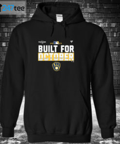 Hoodie Milwaukee Brewers 2021 Postseason Built for October T Shirt