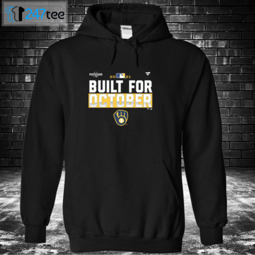 Hoodie Milwaukee Brewers 2021 Postseason Built for October T Shirt