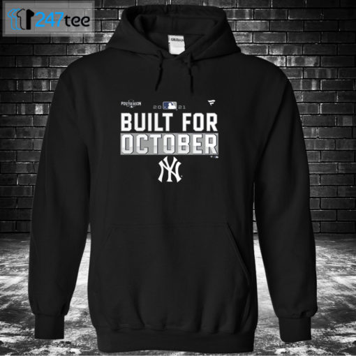 Hoodie New York Yankees 2021 Postseason Built for October Shirt