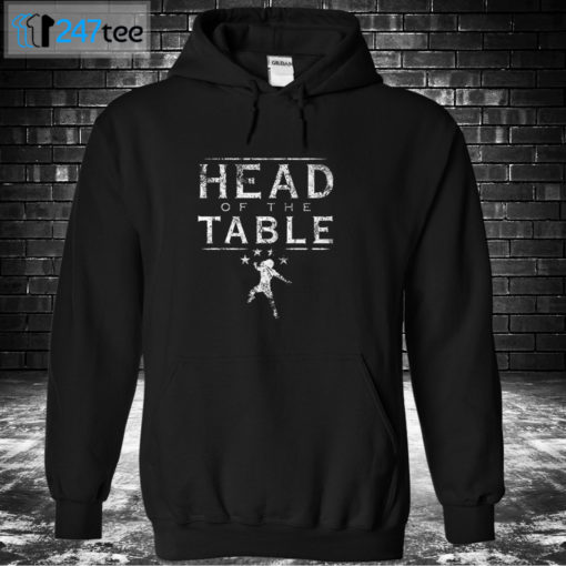 Hoodie Roman Reigns Head Of The Table T Shirt