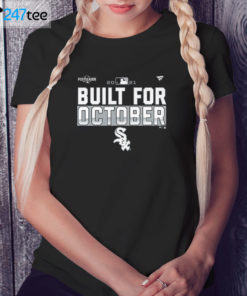 Ladies Tee Chicago White Sox 2021 Postseason Built for October T Shirt