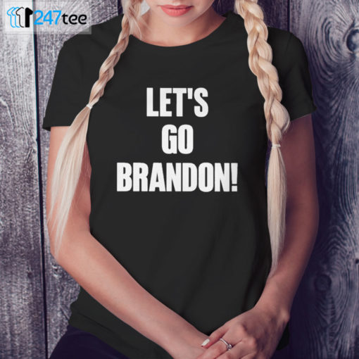 Ladies Tee Lets Go Brandon T shirt Hoodie