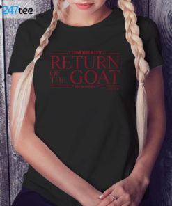 Ladies Tee TOM BRADY RETURN OF THE GOAT Shirt