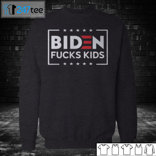 Sweatshirt Biden Fucks Kids T shirt Hoodie