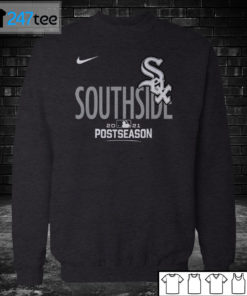 Sweatshirt Chicago White Sox Southside Black 2021 Postseason Shirt