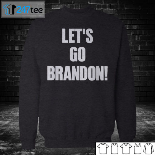 Sweatshirt Lets Go Brandon T shirt Hoodie