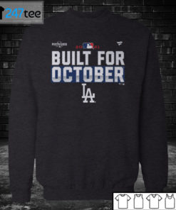 Sweatshirt Los Angeles Dodgers 2021 Postseason Built for October T Shirt