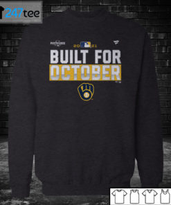 Sweatshirt Milwaukee Brewers 2021 Postseason Built for October T Shirt
