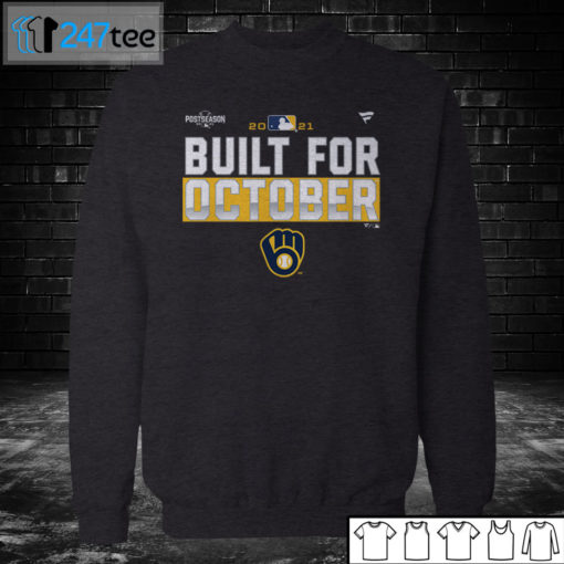 Sweatshirt Milwaukee Brewers 2021 Postseason Built for October T Shirt