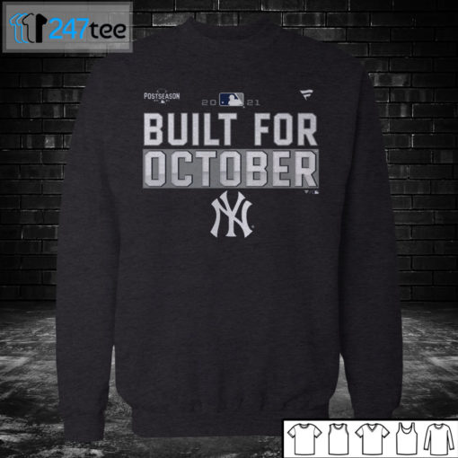 Sweatshirt New York Yankees 2021 Postseason Built for October Shirt 1