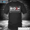 T shirt Biden Fucks Kids T shirt Hoodie