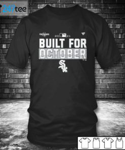 T shirt Chicago White Sox 2021 Postseason Built for October T Shirt