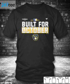 T shirt Milwaukee Brewers 2021 Postseason Built for October T Shirt