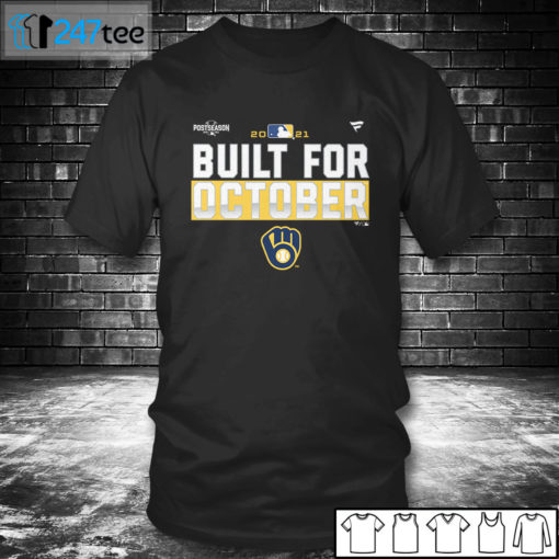 T shirt Milwaukee Brewers 2021 Postseason Built for October T Shirt