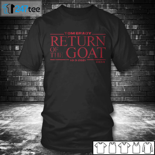 T shirt TOM BRADY RETURN OF THE GOAT Shirt