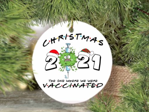 The One Where We Were Vaccinated Pandemic holiday xmas 2021 ornament 1