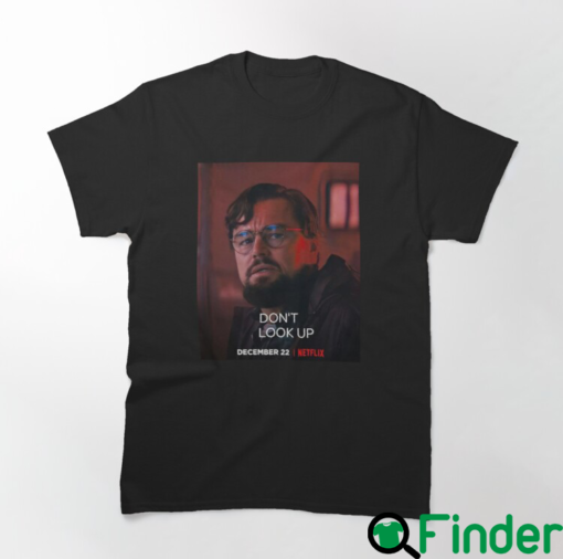 Dont Look Up Poster Leonardo Dicaprio 2021 Shirt