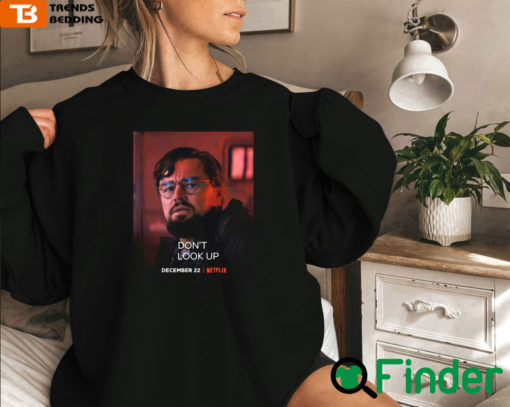 Dont Look Up Poster Leonardo Dicaprio 2021 Sweatshirt