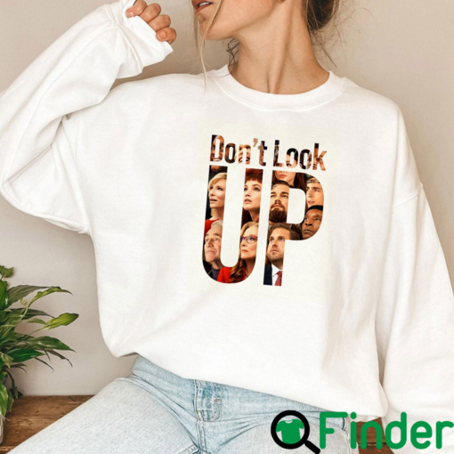 Dont Look Up Sweatshirt