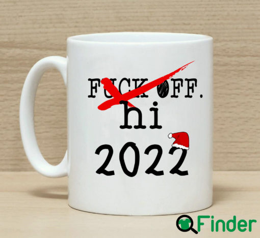 Fuck Off Hi 2022 Funny New Year Gif