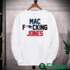 Gifts New England Patriot Mac Freaking Jones Football Sweatshirt