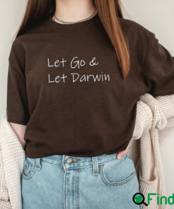 Lets Go Darwin Shirt Crewneck Sweatshirt Hoodie 1