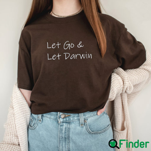 Lets Go Darwin Shirt Crewneck Sweatshirt Hoodie 1