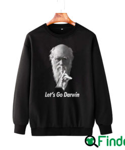 Lets Go Darwin Sweatshirt