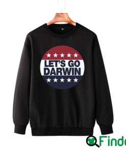 Lets Go Darwin Sweatshirt Pro Biden