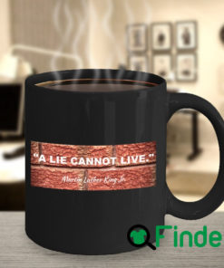 MLK Martin Luther King A Lie Cannot Live Mug