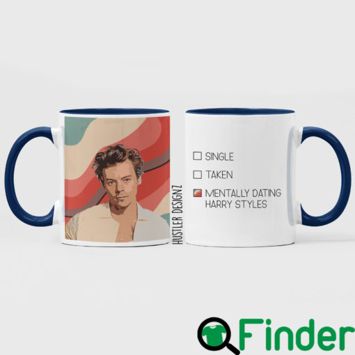 Mentally Dating Harry Styles Mug 4