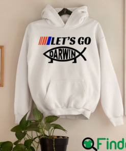 Official lets Go Darwin Shirt Let Go Let Darwin Hoodie