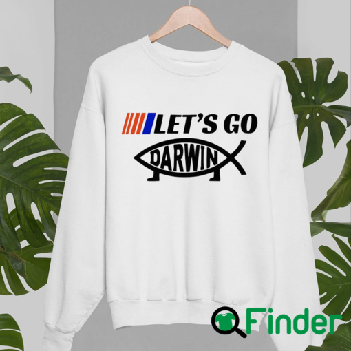 Official lets Go Darwin Shirt Let Go Let Darwin SweatShirt