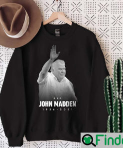 RIP John Madden 1936 2021 Coaching Football Legend Never Die 85 Year Shirt