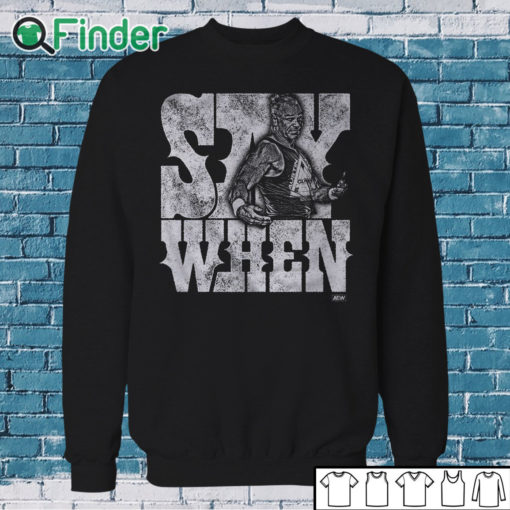 Sweatshirt Billy Gunn Say When T shirt