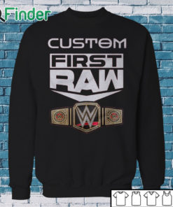 Sweatshirt Custom First Raw T Shirt