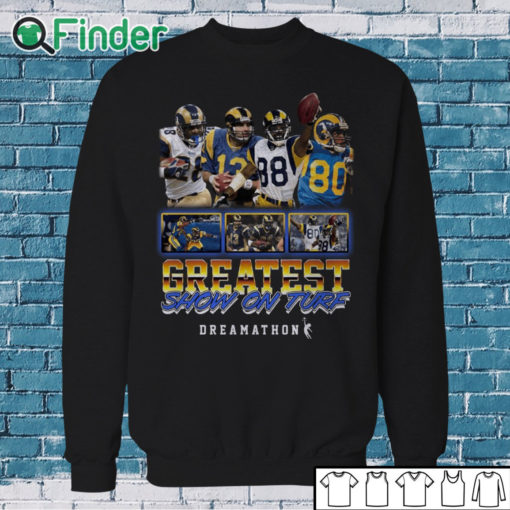 Sweatshirt Greatest Dreamathon Show On Tuft Shirt