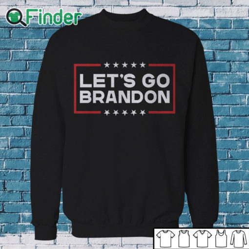 Sweatshirt Lets Go Brandon Shirt