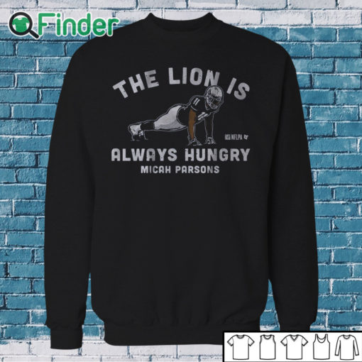 Sweatshirt Micah Parsons Push Ups The Lion is always hungry T shirt