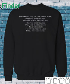 Sweatshirt Not everyone gets the same vision of me T shirt