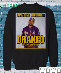 Sweatshirt RIP Rapper Drakeo Long Live The Ruler 1993 2021 T shirt