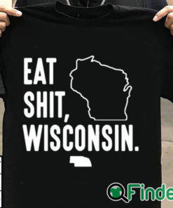 T shirt black Eat Shit Wisconsin Shirt Hoodie Sweatshirt