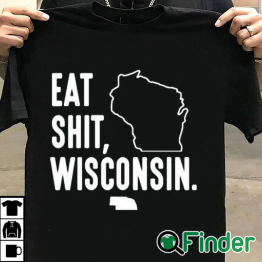 T shirt black Eat Shit Wisconsin Shirt Hoodie Sweatshirt